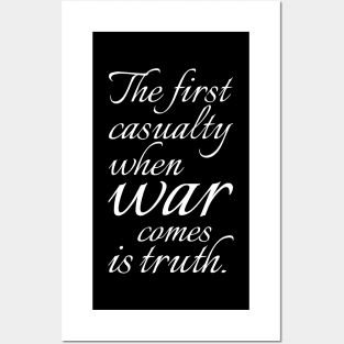 "The first casualty when war comes is truth" quote typography Posters and Art